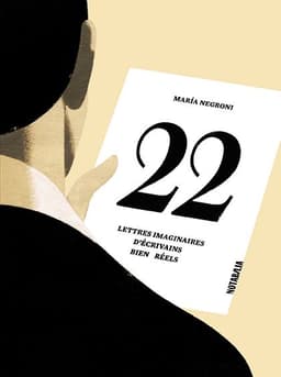 22 LETTRES IMAGINAIRES D'ECRIVAINS NIEN RE