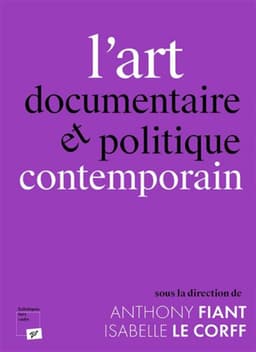 L'ART DOCUMENTAIRE ET POLITIQUE CONTEMPORAI