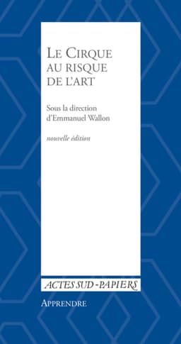 LE CIRQUE AU RISQUE DE L'ART - APPRENDRE N
